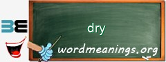 WordMeaning blackboard for dry